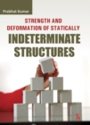 Image for Strength and Deformation of Statically Indeterminate Structures