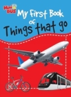 Image for My First Book of Things That Go