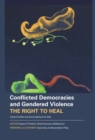Image for Conflicted Democracies and Gendered Violence – The Right to Heal: Internal Conflict and Social Upheaval in India