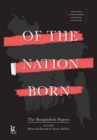 Image for Of the Nation Born – The Bangladesh Papers