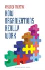 Image for How Organizations Really Work