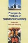Image for Principle And Practices Of Agricultural Processing