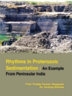 Image for Rhythms in Proterozoic Sedimentation: An Example from Peninsular India