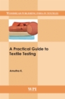 Image for A practical guide to textile testing