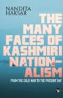 Image for The Many Faces of Kashmiri Nationalism