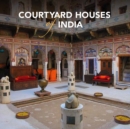 Image for Courtyard houses of India