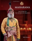 Image for MAHARANA THE STORY OF THE RULERS O