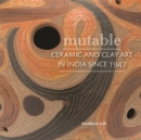 Image for Mutable Ceramic &amp; Clay Art of India