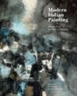 Image for Modern Indian Painting: Jane and Kito de Boer Collection