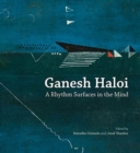 Image for Ganesh Haloi  : a rhythm surfaces in the mind