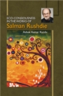 Image for Eco-Consiousness in the Works of Salman Rushdie