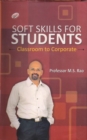 Image for Soft Skills for Students: Classroom to Corporate