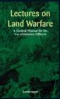 Image for Lectures on Land Warfare - A Tactical Manual for the Use of Infantry Officers