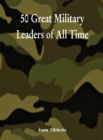 Image for 50 Great Military Leaders of All Time