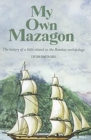 Image for My Own Mazagon : The History of a Little Island in the Bombay Archipelago