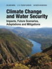 Image for Climate Change and Water Security: Impacts,Future Scenarios,Adaptations and Mitigations