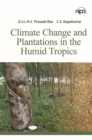 Image for Climate Change and Plantations in The Humid Tropics