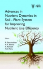 Image for Advances in Nutrient Dynamics in Soil-Plant System for Improving Nutrient Use Efficiency