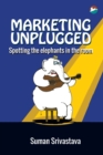 Image for Marketing Unplugged - Spotting the Elephants in the Room