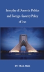 Image for Interplay of Domestic Politics and Foreign: Security Policy of Iran