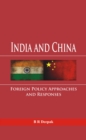 Image for India and China: Foreign Policy Approaches and Responses