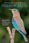Image for A photographic field guide to the birds of Nepal