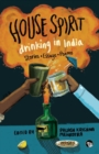 Image for House Spirit : Drinking in India-Stories, Essays, Poems