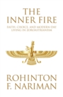 Image for Inner Fire: Faith, Choice, and Modern-day Living in Zoroastrianism