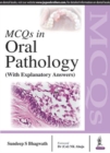 Image for MCQs in Oral Pathology : With Explanatory Answers