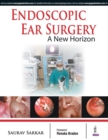 Image for Endoscopic ear surgery  : a new horizon