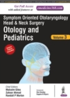 Image for Symptom Oriented Otolaryngology: Head &amp; Neck Surgery - Volume 3