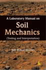 Image for A Laboratory Manual on Soil Mechanics : Testing and Interpretation