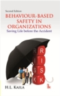 Image for Behaviour-based safety in organizations  : saving life before the accident