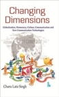 Image for Changing dimensions  : globalisation, democracy, culture, communication and new communication technologies