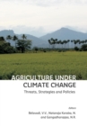 Image for Agriculture Under Climate Change : Threats, Strategies and Policies