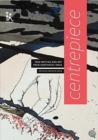 Image for Centrepiece  : women&#39;s writing and art from northeast India