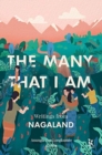 Image for The Many That I Am – Writings from Nagaland