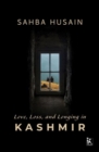 Image for Love, Loss, and Longing in Kashmir