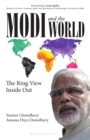 Image for Narendra Modi and the world  : the ring view inside out