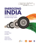 Image for Energizing India : Towards a Resilient and Equitable Energy System