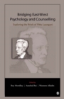 Image for Bridging East-West Psychology and Counselling: Exploring the Work of Pittu Laungani