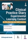 Image for Clinical Practice Diary : Experiential Learning Context For BSc Nursing and GNM Students
