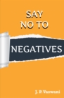 Image for Say No to Negatives