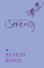 Image for A Little Book of Serenity