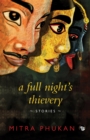 Image for Full Night&#39;s Thievery: Stories