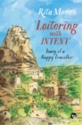 Image for Loitering with Intent: Diary of a Happy Traveller
