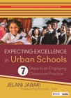 Image for Expecting Excellence in Urban Schools 7 Steps to an Engaging Classroom Practice