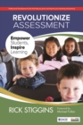 Image for Revolutionize Assessment Empower Students, Inspire Learning