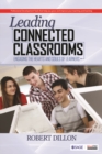 Image for Leading Connected Classrooms Engaging the Hearts and Souls of Learners
