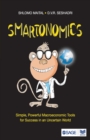 Image for Smartonomics  : simple, powerful macroeconomic tools for success in an uncertain world